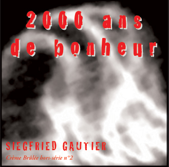 2000 ans de bonheur
